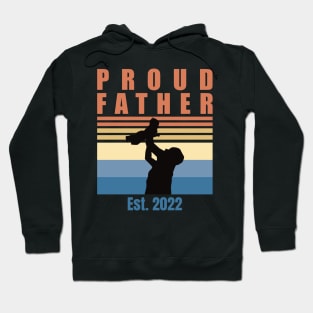 Proud Father Est 2022 | First Time Father | First Fathers Day Hoodie